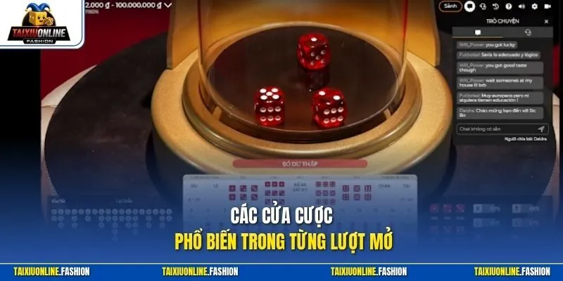 Các cửa cược phổ biến trong từng lượt mở