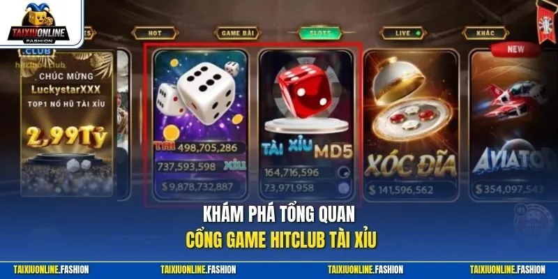 Khám phá tổng quan cổng game Hitclub Tài Xỉu