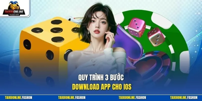 Quy trình 3 bước download app cho iOS