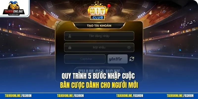 Quy trình 5 bước nhập cuộc bàn cược dành cho người mới