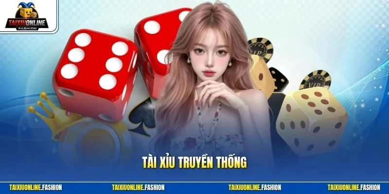 Tài xỉu truyền thống